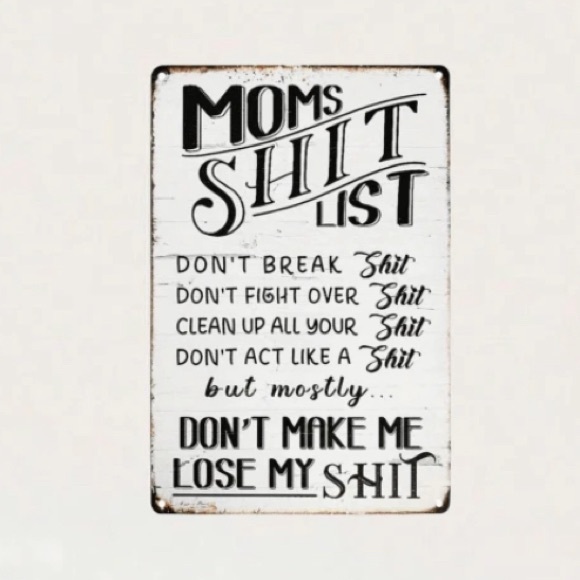 •Moms Sh*t List• Graphic Aluminum Warning Sign - Picture 2 of 2